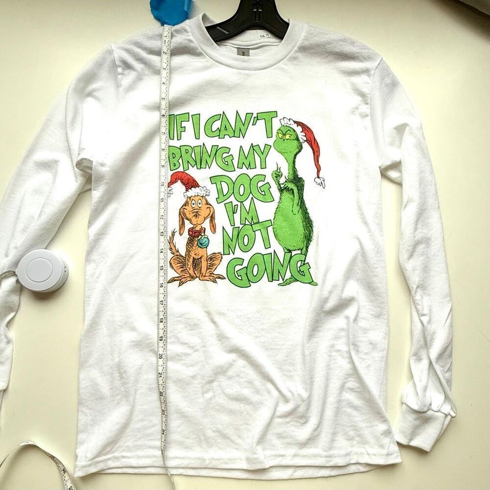 New The Grinch “If I Can't Bring My Dog I'm Not Going" long sleeve t-shirt Size - Picture 7 of 8
